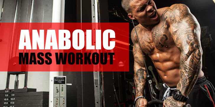 Take Your Gains To The Next Level With An Anabolic Mass Workout